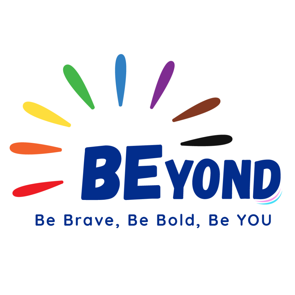 Beyond logo, rainbow sun rays surrounding the words "Beyond. Be Brave, Be Bold, Be YOU